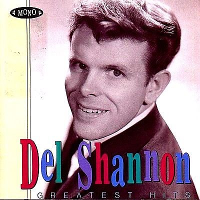 Del Shannon - Greatest Hits