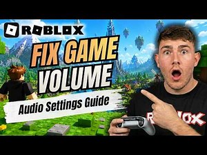 How to Fix and Adjust Volume in Roblox Games (Step-by-Step Tutorial 2026)