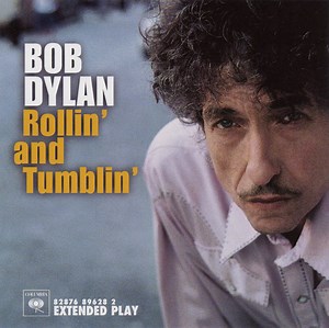 Bob Dylan - Rollin' And Tumblin'
