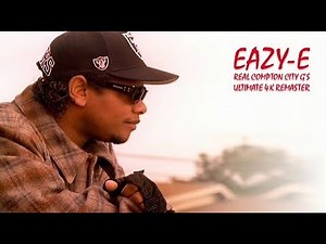 Eazy E Real Compton City G's Ultimate 4K Remaster by RuthlessAficionado #eazye
