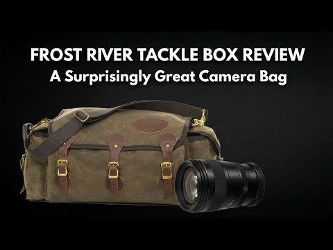 Frost River Tackle Box Review: A Surprisingly Great Camera Bag
