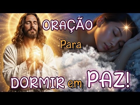 ✨🌟 Oração para dormir em Paz, Na proteção de Deus e Jesus Cristo.
