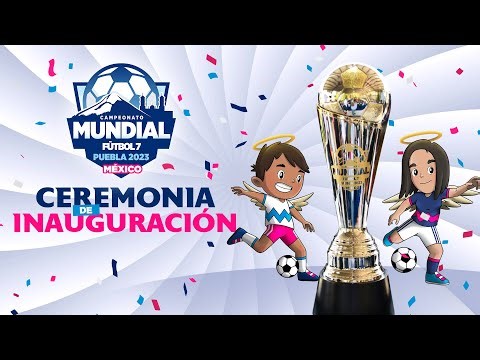 🔴 Ceremonia de Inauguración | Campeonato #MundialFut7Puebla