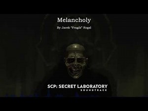 Melancholy | SCP: Secret Laboratory OST
