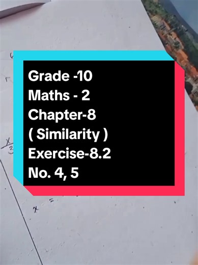 Grade -10 Maths - 2 Chapter-8 ( Similarity ) Exercise-8.2 No. 4, 5 #creatorsearchinsights #fyp #edutok #grade10 #math