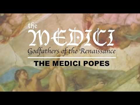 The Medici - Godfathers of the Renaissance - The Medici Popes
