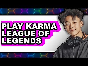 How To Play Karma League Of Legends - Full Guide