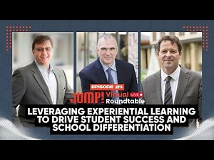 Leveraging Experiential Learning Drive Student & School Differentiation | JUMP! Virtual Roundtable