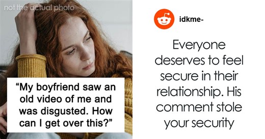 Boyfriend’s Cruel Reaction To Seeing His Girlfriend Before Her Glow-Up Leaves Her Unable To Move Past It