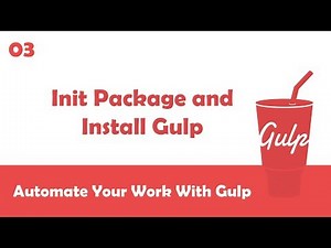 Learn Gulpjs In Arabic #03 - Initialize Package And Install Gulp Globally and Locally