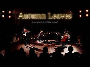 🍂Autumn Leaves" (Live Ver.)🍂Violin,Cello&Piano+Jazz Drum