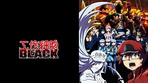 Cells at Work! BLACK Episode 1– Download APP to Enjoy Now!