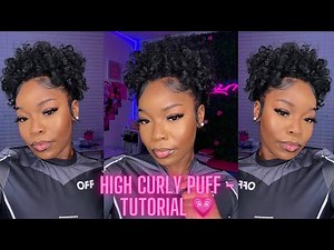 HIGH CURLY PUFF TUTORIAL ON NATURAL HAIR *VERY EASY *