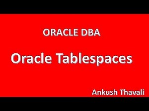 Tablespaces in oracle database