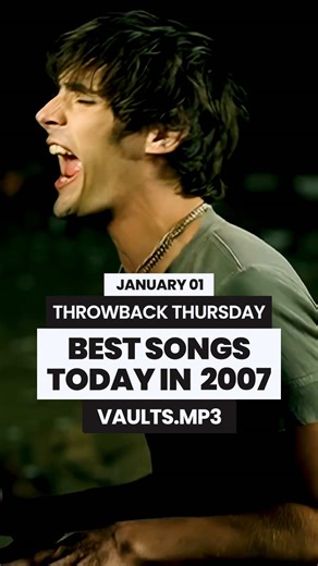 Best Songs of 2007: A Nostalgic Throwback Playlist