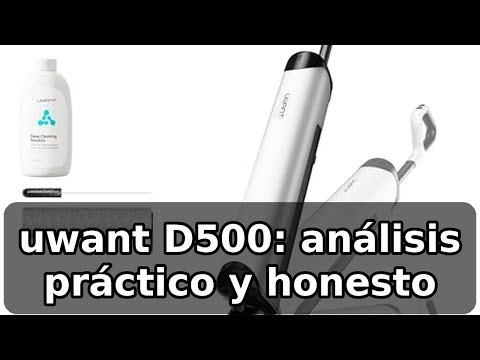 Análisis honesto de la uwant D500: aspiradora fregadora sin cable