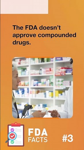 3. Did you know that compounded drugs are not FDA-approved? #FDAFacts