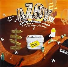 Azoy - Musique Klezmer - Chanson Yiddish