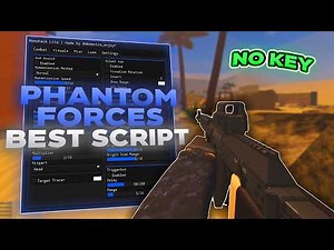 [🔫NO KEY] Phantom Forces Script | Silent Aim, Triggerbot, Chams, Speed Hacks & More! (Pastebin)