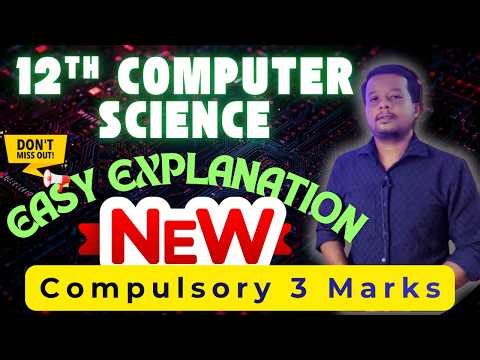 12th CS Compulsory 3 Marks 🚨 Last Minute Revision | Score Full Marks