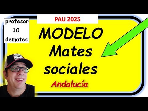 PAU 2025 matemáticas aplicadas a las ciencias sociales Andalucía Modelo cero Selectividad Resuelto