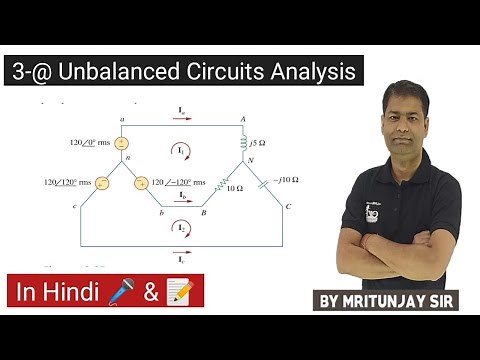 7.03 Three Phase Unbalanced Circuits Analysis | 3 phase Unbalanced Load | Gate | ESE | UPSC | PSU'S