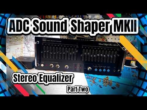 ADC Sound Shaper 2 MKii Repair - Part 2 #stereo #vintage #audio #electronics #vintagestereo