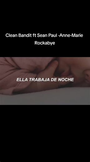 Rockabye by Clean Bandit Featuring Sean Paul and Anne-Marie