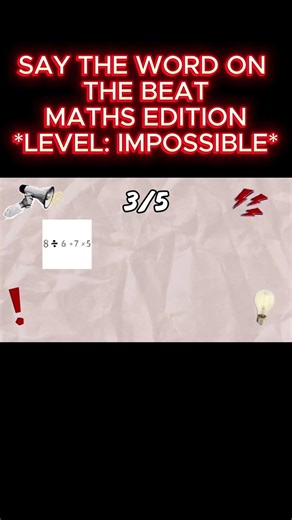 Say the word on the beat| Maths edition | IMPOSSIBLE