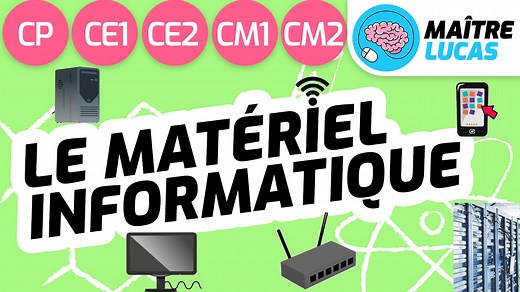 Le matériel informatique - Objets techniques CP - CE1 - CE2 - CM1 - CM2 - Cycle 2 - Cycle 3