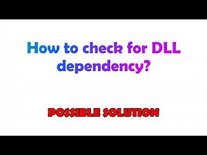 How to check for DLL dependency?
