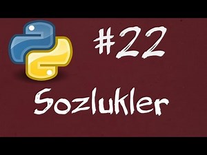 Python3 Dersleri 22 - Sözlükler( Dictionary)