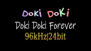 Doki Doki Forever!（48/24Remastered）DDLC同人曲重制
