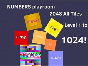 2048 All Tiles 1 to 1024 (NUMBERS playroom's remix)