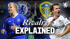 Chelsea vs Leeds: Rivalry Explained