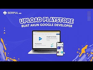 Tutorial Upload Playstore Part 1 - Pembuatan Akun Godev/Google Play Console