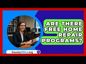 Are There Free Home Repair Programs? - CountyOffice.org