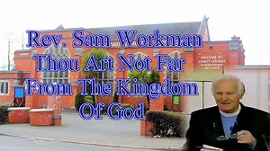 Please note if you have any trouble viewing this video on Facebook it is also available on Odysee from the link below Thank you. Rev. Sam Workman "Thou Art Not Far From The Kingdom Of God" Available in Full on YouTube @ https://youtu.be/XEdp96r5rAY Or Also available in full on Odysee soon @ https://odysee.com/@APSGospel:6?r=4KxnwpxF31TG2AxB2N2fNbun9vbBX67T Feel free to share this post from the link below if there is no share button on this post & stay up-to-date with posts and videos as they com