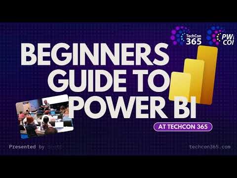 Beginners Guide to Power BI at TechCon 365 - A Microsoft 365, Power Platform and Copilot Conference.