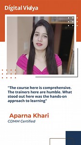 How did Digital Vidya help Aparna in transition her career from UPSC to Digital Marketing? "The course here is comprehensive. The trainers here are humble. What stood out here was the hands-on approach to learning" Aparna, a UPSC aspirant, wanted to transition her career to digital marketing. She researched Google for a digital marketing course that suits her needs. She found Digital Vidya and enrolled in the CDMM course by Digital Vidya. She tells about the various modules expertly taught durin