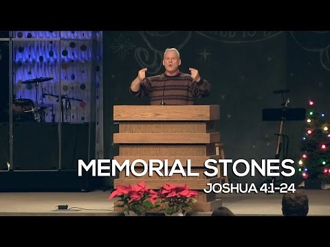 Joshua 4:1-24, Memorial Stones
