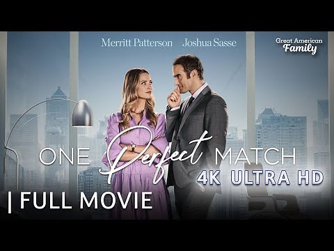 One Perfect Match | Full Movie | 4K Ultra HD