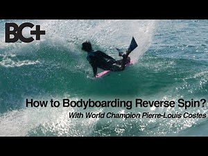 How to bodyboarding Reverse Spin with Pierre-Louis Costes