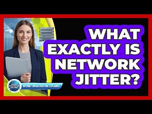 What Exactly Is Network Jitter?