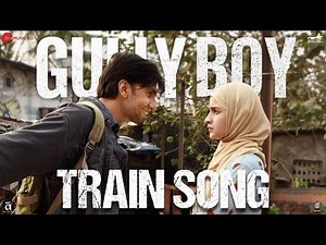 Train Song | Gully Boy | Ranveer Singh & Alia Bhatt | Raghu Dixit & Karsh Kale | Midival Punditz
