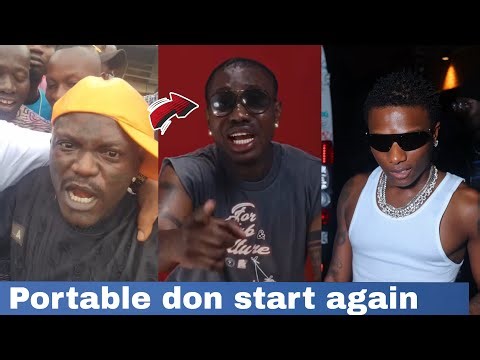 PORTABLE DON START AGAIN FEW DAYS AFTER RELEASE FROM CELL ATTACK WIZKID, OLAMIDE & ZLATAN