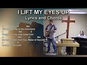I Lift My Eyes Up - Praise and Worship Song with Lyrics and Chords