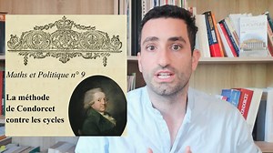 La méthode de Condorcet contre les cycles – Maths et Politique n° 9