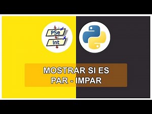 🟡 Algoritmo para saber si un numero es par o impar | de 🟨 PSeInt a 🟦 Python |