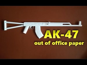 How to make a AK 47 assault rifle out of office paper